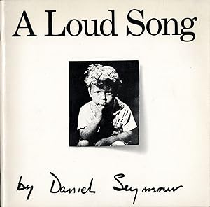 Seller image for Daniel Seymour: A Loud Song for sale by Vincent Borrelli, Bookseller