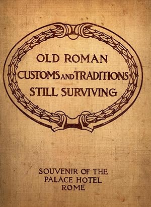 Bild des Verkufers fr Old Roman Customs and Traditions still Surviving: Souvenir of the Palace Hotel, Rome zum Verkauf von Masalai Press