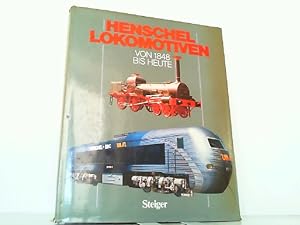 Seller image for Henschel Lokomotiven von 1848 bis heute. for sale by Antiquariat Ehbrecht - Preis inkl. MwSt.