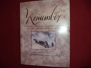 Seller image for Remember. The Willie and Martin Handcart Companies and Their Rescuers - Past and Present. for sale by BookMine