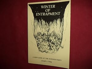 Immagine del venditore per Winter of Entrapment. A New Look at the Donner Party. venduto da BookMine