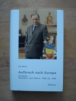 Immagine del venditore per Aufbruch nach Europa - Rumnien, Revolution und Reform 1989 bis 1994 venduto da Antiquariat Birgit Gerl