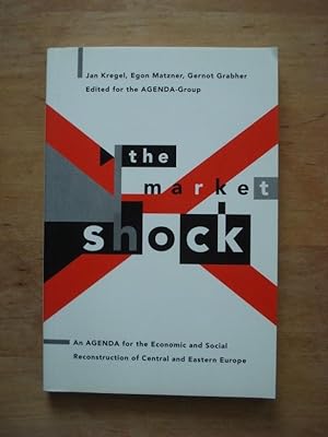 Seller image for The Market Shock - An AGENDA for the Economic and Social Reconstruction of Central and Western Europe for sale by Antiquariat Birgit Gerl