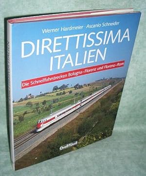 Imagen del vendedor de Direttissima Italien. Die Schnellfahrtstrecken Bologna-Florenz und Florenz-Rom. a la venta por Antiquariat  Lwenstein