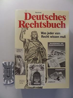 Deutsches Rechtsbuch - Was jeder vom Recht wissen muss.