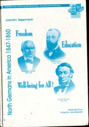 Imagen del vendedor de North Germans in the USA 1847 - 1860, Freedom, Education and Well-being for All ! a la venta por Bcher & Meehr