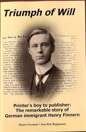 Triumph of Will - Printer's boy to publisher: The remarkable story of German immigrant Henry Finnern