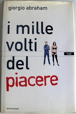 Immagine del venditore per I MILLE VOLTI DEL PIACERE venduto da CivicoNet, Libreria Virtuale