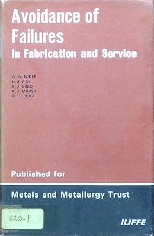 Avoidance of failures in fabrication and service