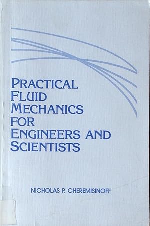 Immagine del venditore per Practical fluid mechanics for engineers and scientists venduto da Acanthophyllum Books