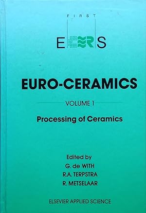 Image du vendeur pour Euro-ceramics, vol. 1: processing of ceramics mis en vente par Acanthophyllum Books