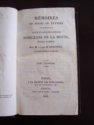 Mémoires en forme de lettres sur monseigneur Louis-François-Gabriel d'Orléans de La Motte, évêque...