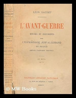 Seller image for L' avant-guerre : etudes et documents sur l'espionage juif-allemand en France depuis l'affaire Dreyfus for sale by MW Books