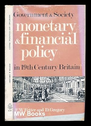 Seller image for Monetary and financial policy / Frank W. Fetter, Derek Gregory ; introduction by P. and G. Ford for sale by MW Books