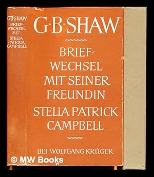 Bild des Verkufers fr Bernard Shaw Briefwechsel mit seiner Freundin Stella Patrick Campbell / hrsg. von Alan Dent zum Verkauf von MW Books