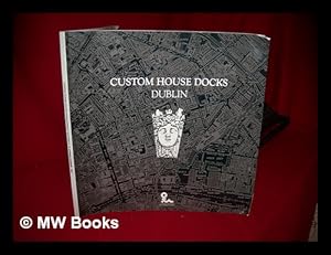 Imagen del vendedor de Custom House Docks, Dublin : planning scheme a la venta por MW Books
