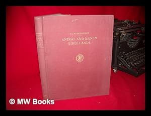 Image du vendeur pour Animal and Man in Bible Lands / by Dr F. S. Bodenheimer mis en vente par MW Books