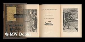 Bild des Verkufers fr Life on the Mississippi, by Mark Twain [Pseud. ] . with More Than 300 Illustrations . The First Copies Contained an Illustration, P. 441, Showing Mark Twain in Flames, Which Was Omitted, At the Request of Mrs. Clemens, in Further Printings of Same T. -P. Date. Cf. Merle Johnson, a Bibliography of the Work of Mark Twain, 1910, P. 57. zum Verkauf von MW Books