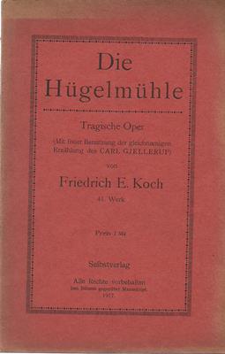 Die Hügelmühle - Tragische Oper (Mit freier Benutzung der gleichnamigen Erzählung des Carl Gjelle...