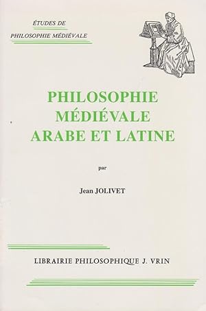 Philosophie Arabe Et Latine / Jean Jolivet; Etudes de Philosophie Medievale