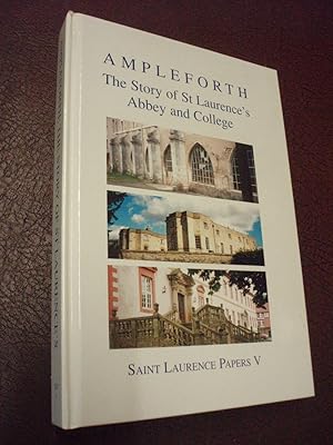 Imagen del vendedor de Ampleforth: The Story of St Laurence's Abbey and College (Saint Laurence Papers V) a la venta por Chapter House Books (Member of the PBFA)