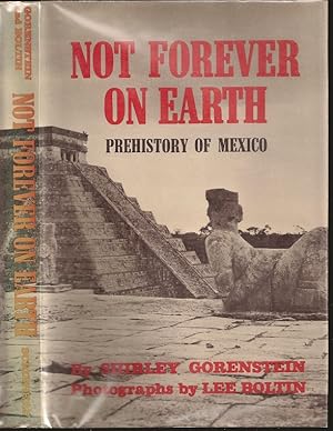 Image du vendeur pour Not Forever on Earth: Prehistory of Mexico mis en vente par The Book Collector, Inc. ABAA, ILAB