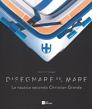 Imagen del vendedor de Disegnare il mare. La nautica secondo Christian Grande. a la venta por Libro Co. Italia Srl