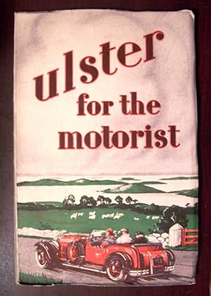 Bild des Verkufers fr ULSTER FOR THE MOTORIST zum Verkauf von Antiquarian Bookshop