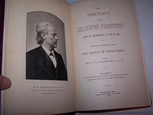 Seller image for THE HISTORY OF THE CHILLICOTHE PRESBYTERY From its organization in 1799 to 1889 for sale by Antiquarian Bookshop