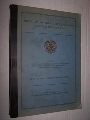CARROLL COUNTY (WESTMINSTER) (INVENTORY OF THE COUNTY AND TOWN ARCHIVES OF MARYLAND)