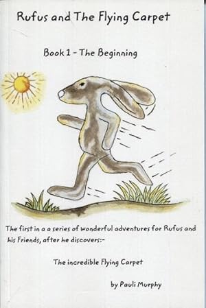 Immagine del venditore per Rufus and The Flying Carpet: Book One - "The Beginning" (Volume 1) venduto da The Book Faerie