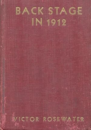 Seller image for Back Stage In 1912; The Inside Story Of The Split Republican Convention for sale by Austin's Antiquarian Books