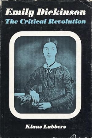 Emily Dickinson: The Critical Revolution