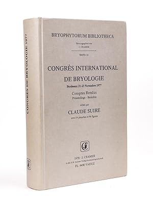 Congrès International de Bryologie , Bordeaux 21-23 Novembre 1977, Comptes rendus - Proceedings B...