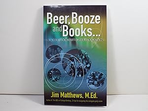 Seller image for Beer, Booze and Books. a sober look at higher education for sale by Gene The Book Peddler