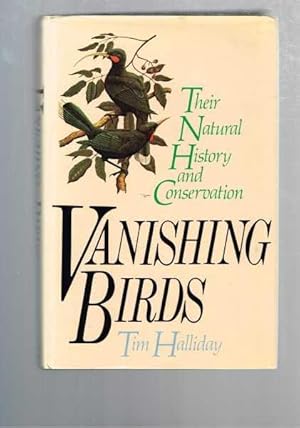 Vanishing Birds: Their Natural History and Conservation