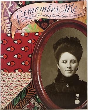 Remember Me: Women & Their Friendship Quilts