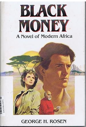 Seller image for Black Money: A Novel of Modern Africa for sale by Round Table Books, LLC