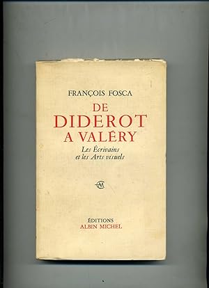 DE DIDEROT A VALERY . Les Ecrivains et les Arts visuels