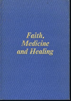 Bild des Verkufers fr Faith, Medicine and Healing zum Verkauf von Lazy Letters Books