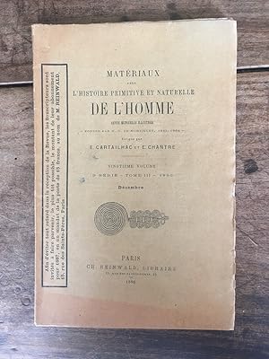 Seller image for MATERIAUX POUR L'HISTOIRE PRIMITIVE ET NATURELLE DE L'HOMME revue mensuelle illustre 20e volume 3e srie Tome III 1886 dcembre for sale by KEMOLA