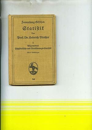 Statistik I --- Allgemeines - Physikalische und Bevölkerungs-Statistik. Zweite, ergänzte Auflage....