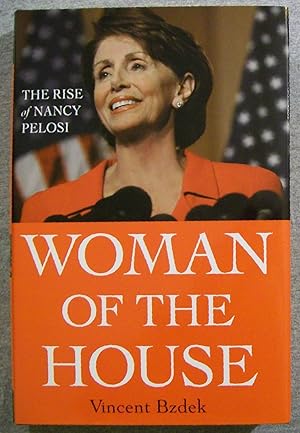 Seller image for Woman of the House: The Rise of Nancy Pelosi for sale by Book Nook