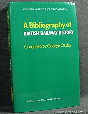 Seller image for A Bibliography of British Railway History for sale by BookLovers of Bath