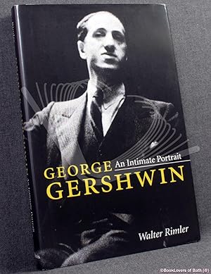 Immagine del venditore per George Gershwin: An Intimate Portrait venduto da BookLovers of Bath