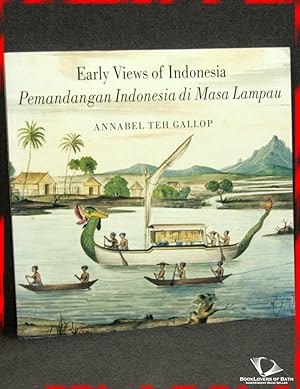 Seller image for Early Views of Indonesia: Drawings from the British Library / Pemandangan Indonesia Di Masa Lampau: Seni Gambar Dari British Library for sale by BookLovers of Bath