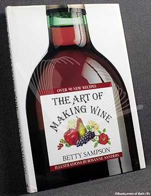 Bild des Verkufers fr The Art of Making Wine zum Verkauf von BookLovers of Bath