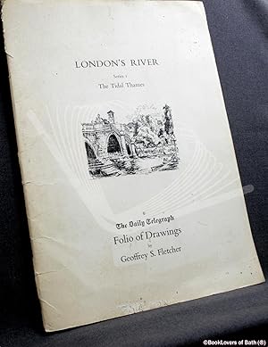 London's River: Folio of Drawings Series 1, The Tidal Thames