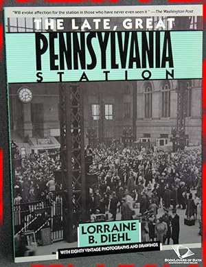 Seller image for The Late, Great Pennsylvania Station for sale by BookLovers of Bath