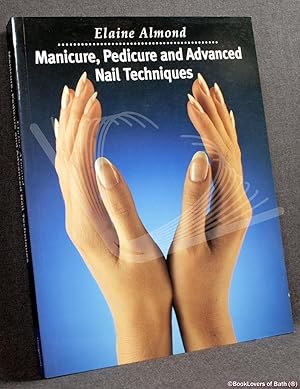 Immagine del venditore per Manicure, Pedicure and Advanced Nail Techniques venduto da BookLovers of Bath